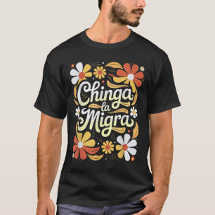Camiseta Chinga La Migra Pró Imigração Fascismo Direitos Hu