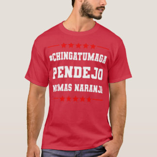 Camiseta Chingatumaga Pendejo No Mas Naranja