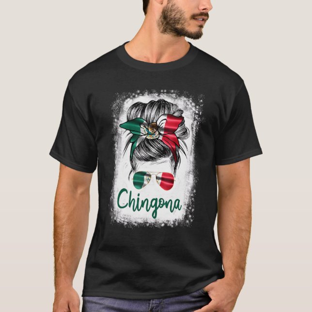 Camiseta Chingona For Girl Mexico Flag for Women Mexicano (Frente)