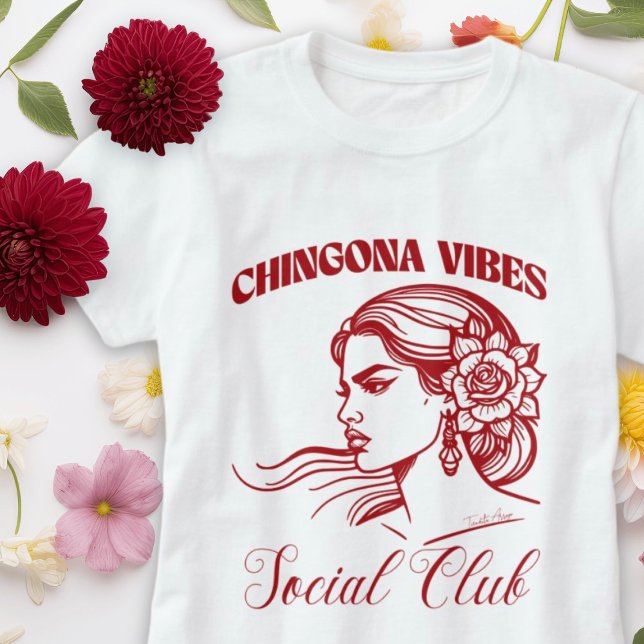 Camiseta Chingona Vibes Social Club Empoderado Latina Bonit (Chingona Vibes Social Club Empowered Latina Bonita T-Shirt.)