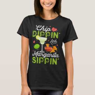 Camiseta Chip Dippin' E Margarita Sippin' Engraçado Cinco D