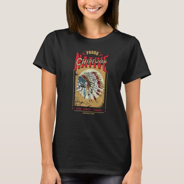 Camiseta Chipewyan Native American Warrior Tribe Pro (Frente)