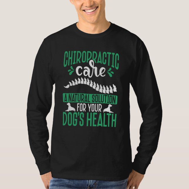 Camiseta Chiropractic Care A Natural Solution For Your Dog' (Frente)