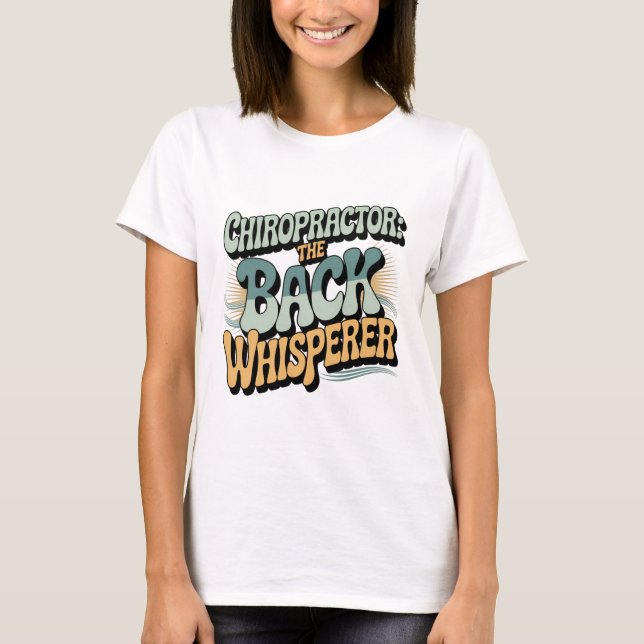 Camiseta Chiropractor Back Whisperer Idea (Frente)
