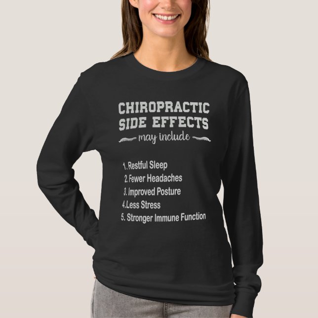 Camiseta Chiropractor  Chiropractic Side Effects (Frente)