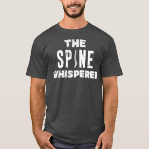 Camiseta Chiropractor Engraçado O Sussurro Da Espinha Se Af