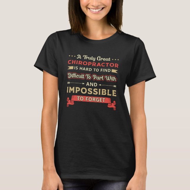 Camiseta Chiropractor Spine Chiropracor, verdadeiramente Ex (Frente)