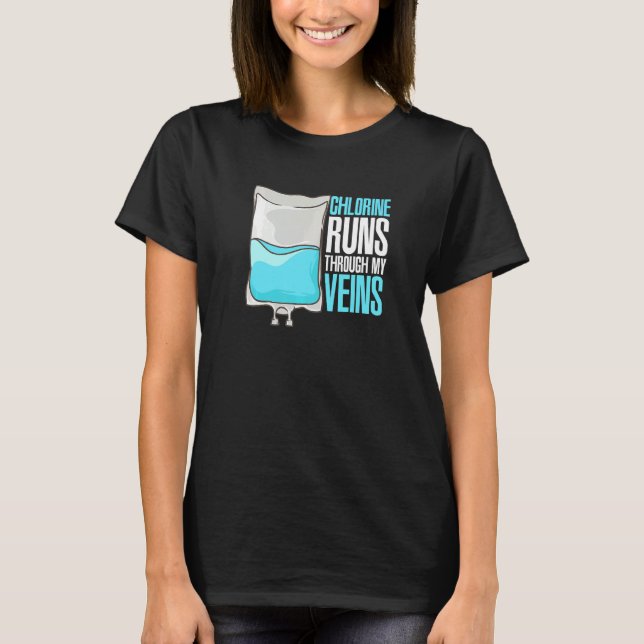Camiseta Chlorine Runs Through My Veins (Frente)