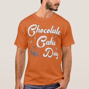 Camiseta Chocolate Cake Day Dessert Sweet Delicious (1)