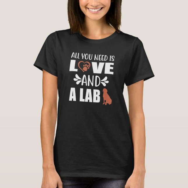 Camiseta Chocolate Lab All You Need is Love and a Labrador  (Frente)
