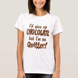 Camiseta Chocolate Quitter