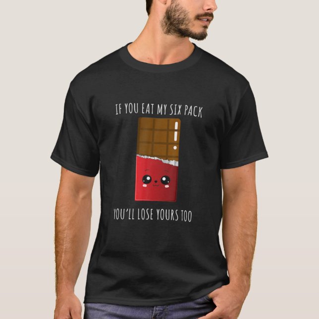 Camiseta Chocolate Se Comer Meu Pacote Seis Você Vai Perder (Frente)