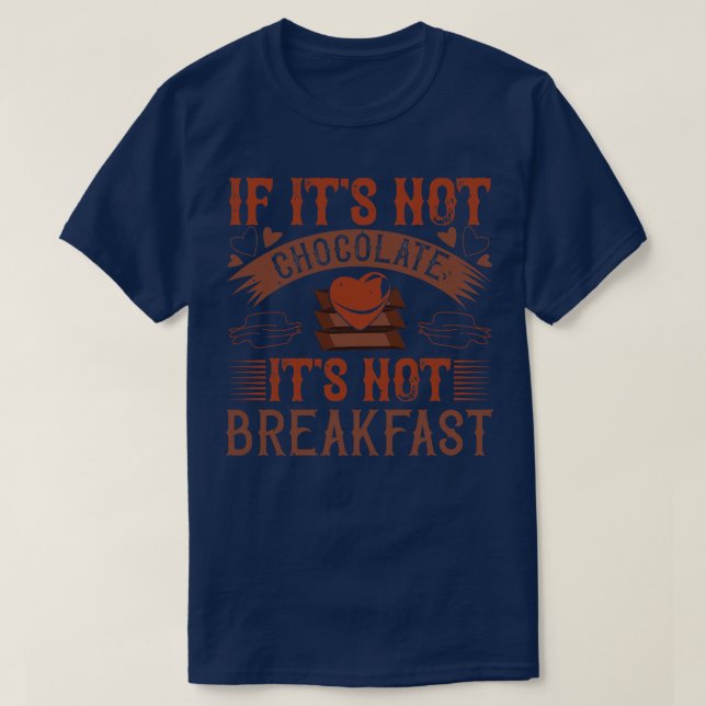 Camiseta Chocolate Sem Café Sem Chocolate (Frente do Design)