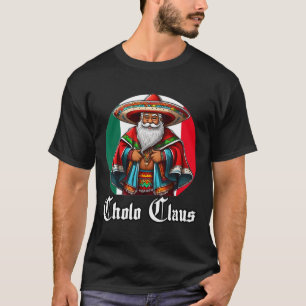 Camiseta Cholo Christmas - Cholo Claus - Diversão de Papais