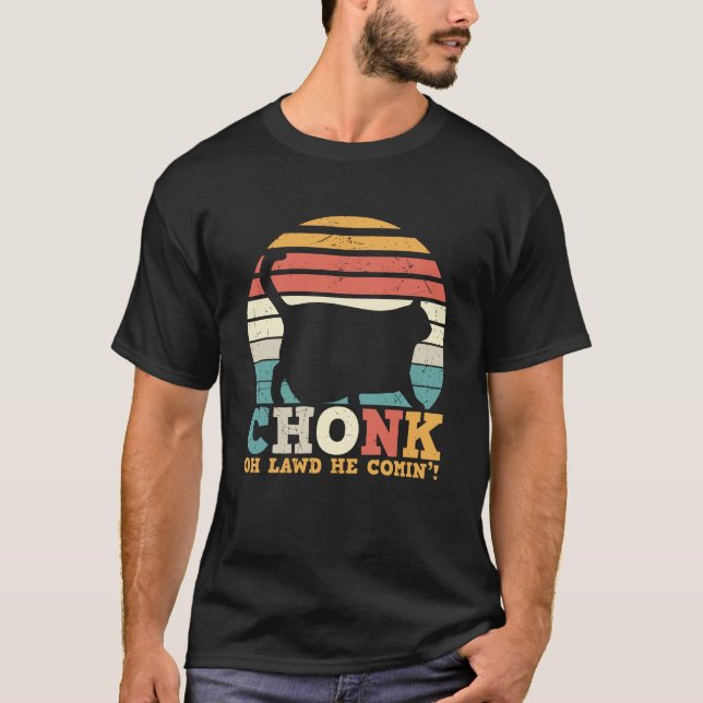 Camiseta Chonk Oh Lawd he coming (Frente)