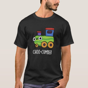 Camiseta Choo-cumber Engraçado Pepino Pun Dark BG