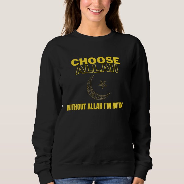 Camiseta Choose Allah  Without Allah I m Nothing Islamic Mu (Frente)