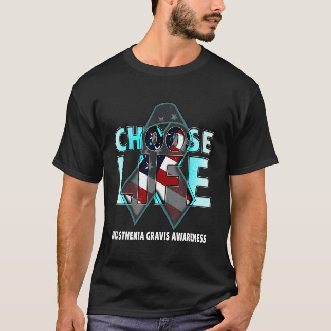 Camiseta Choose Life Myasthenia Gravis Awareness American F (Frente)