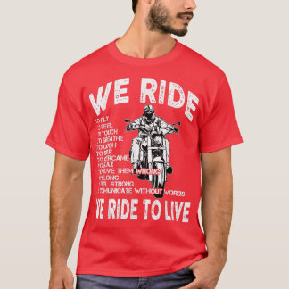 Camiseta Chopper Motorcycle we Ride to live Biker Cote