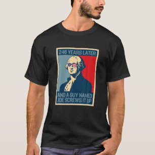 Camiseta Chorando George Meme 246 Anos Depois Anti-Biden Po