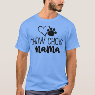 Camiseta Chow Chow Mama Shirt Dog Donos De Presentes Para M