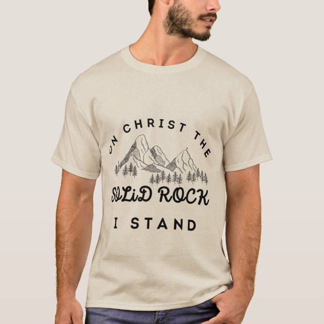 Camiseta Christ the solid rock I stand  (Frente)