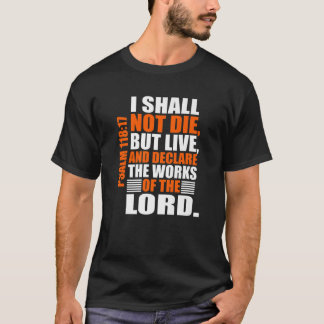 Camiseta Christerest: Psalm 118:17 Christian Bible Verse Af