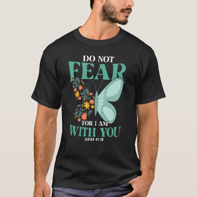 Camiseta Christian Bible Verse Isaiah 4110 Flower Butterfly (Frente)