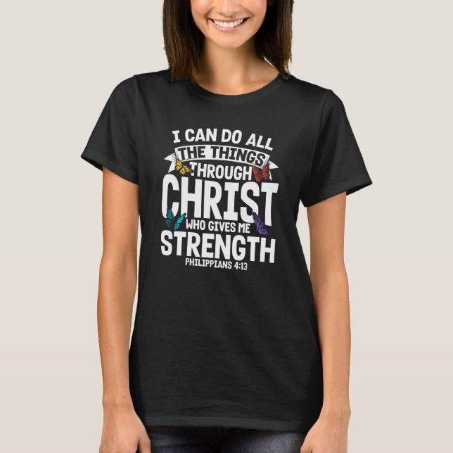 Camiseta Christian Bible Verse Philippians 413 Flower Butte (Frente)