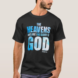 Camiseta Christian Creation Psalm 191 u2013 Heavens Declare