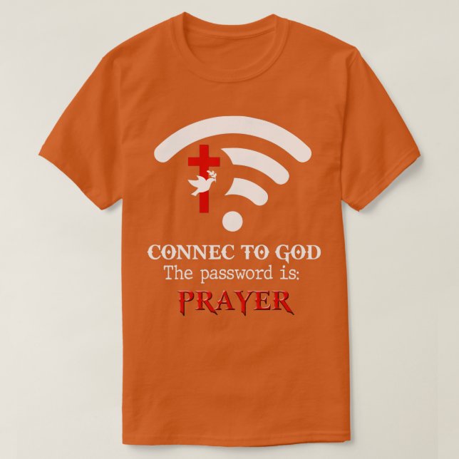 Camiseta Christian Dizendo Conectar-Se A Deus A Senha É Pr (Frente do Design)