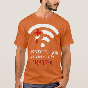 Camiseta Christian Dizendo Conectar-Se A Deus A Senha É Pr
