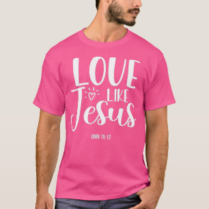 Camiseta Christian Evangelism Love Like Jesus