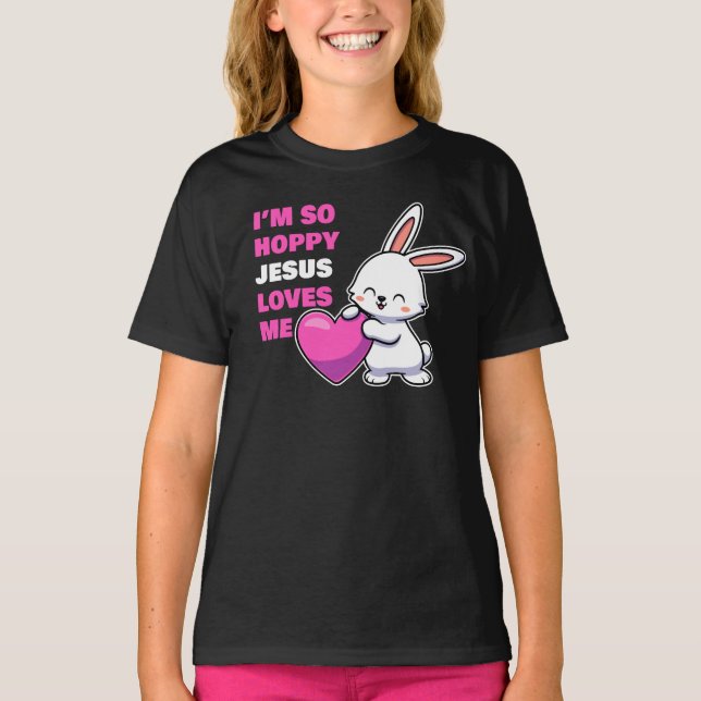Camiseta Christian Faith Girls Eu sou Tão Hoppy Jesus me am (Frente)
