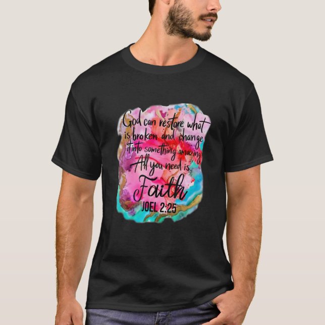 Camiseta Christian Faith God Can Restore What Is Broken Hip (Frente)
