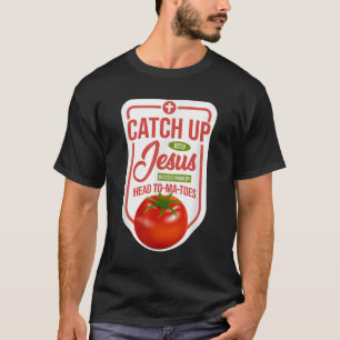 Camiseta Christian Faith Ketchup Pega Jesus