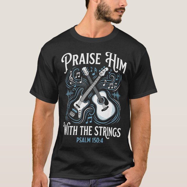 Camiseta Christian Guitarist Praise Him With The Strings  (Frente)