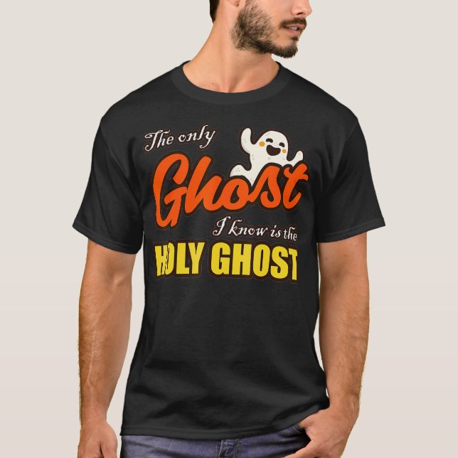 Camiseta Christian Halloween The Only Ghost I Know Is The H (Frente)