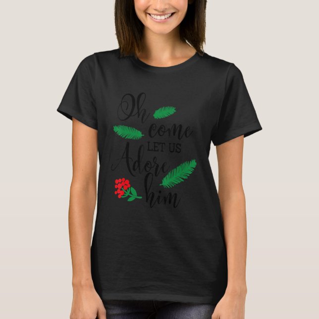 Camiseta Christian Hymn Jesus Natal Oh Venha Vamos Ado (Frente)