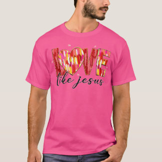 Camiseta Christian Love Like Jesus Dia de os namorados Coqu