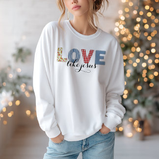 Camiseta Christian Love Like Jesus Sweatshirt