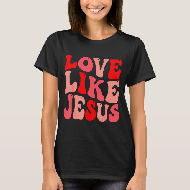 Camiseta Christian Love Like Jesus Valentine Small  (Frente)