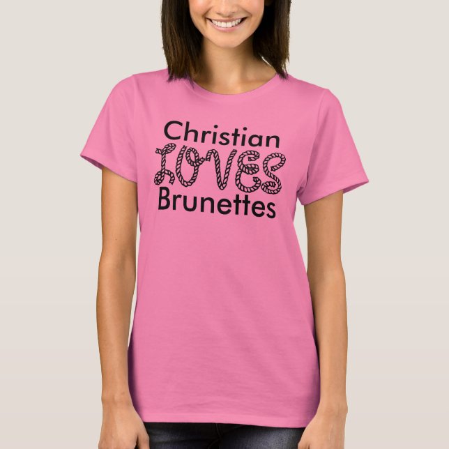 Camiseta Christian Loves Brunettes (Frente)
