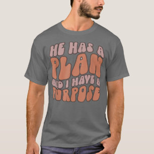 Camiseta Christian Motivational, Ele Tem Um Plano E Eu Tenh