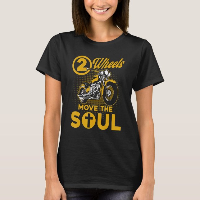 Camiseta Christian Motorcycle Biker 2 Wheels Move A Alma (Frente)
