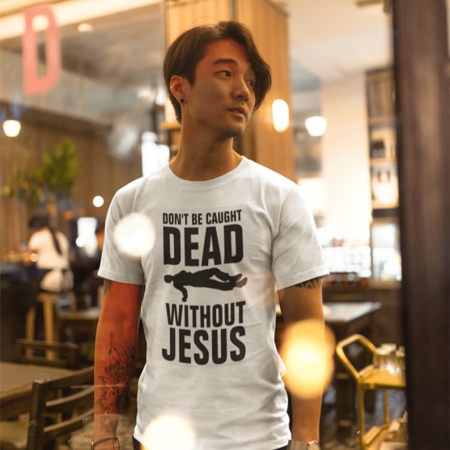 Camiseta Christian - NÃO SEJA CAPTURADO MORTO SEM JESUS (Criador carregado)