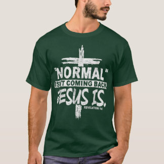Camiseta Christian Normal Não Está Retornando Jesus Está Pr