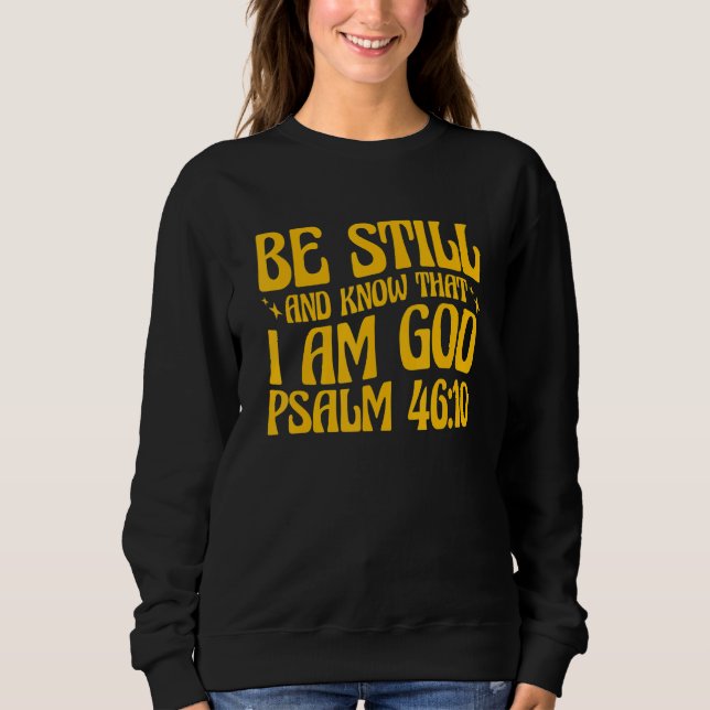 Camiseta Christian Psalm 4610 Be Still And Know (Frente)