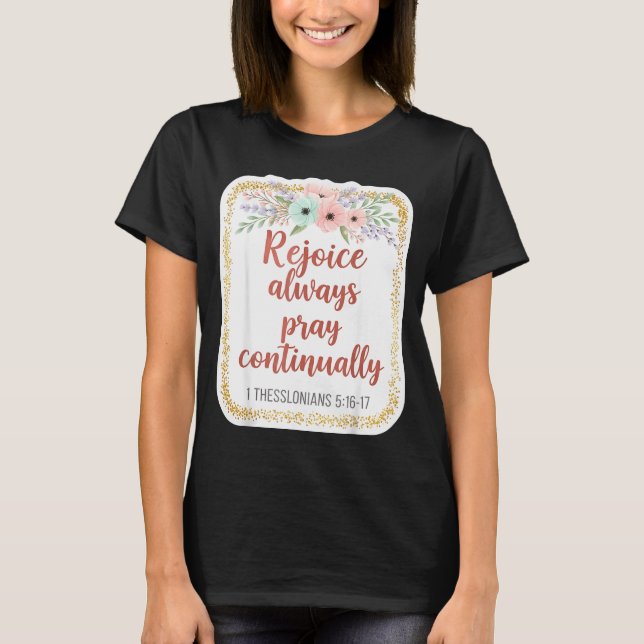 Camiseta Christian Woman Bible Verse Rejoice Always Pray Co (Frente)
