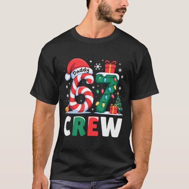 Camiseta Christmas 67 Crew Daddy 6-7 Funny Matching Candy H (Frente)